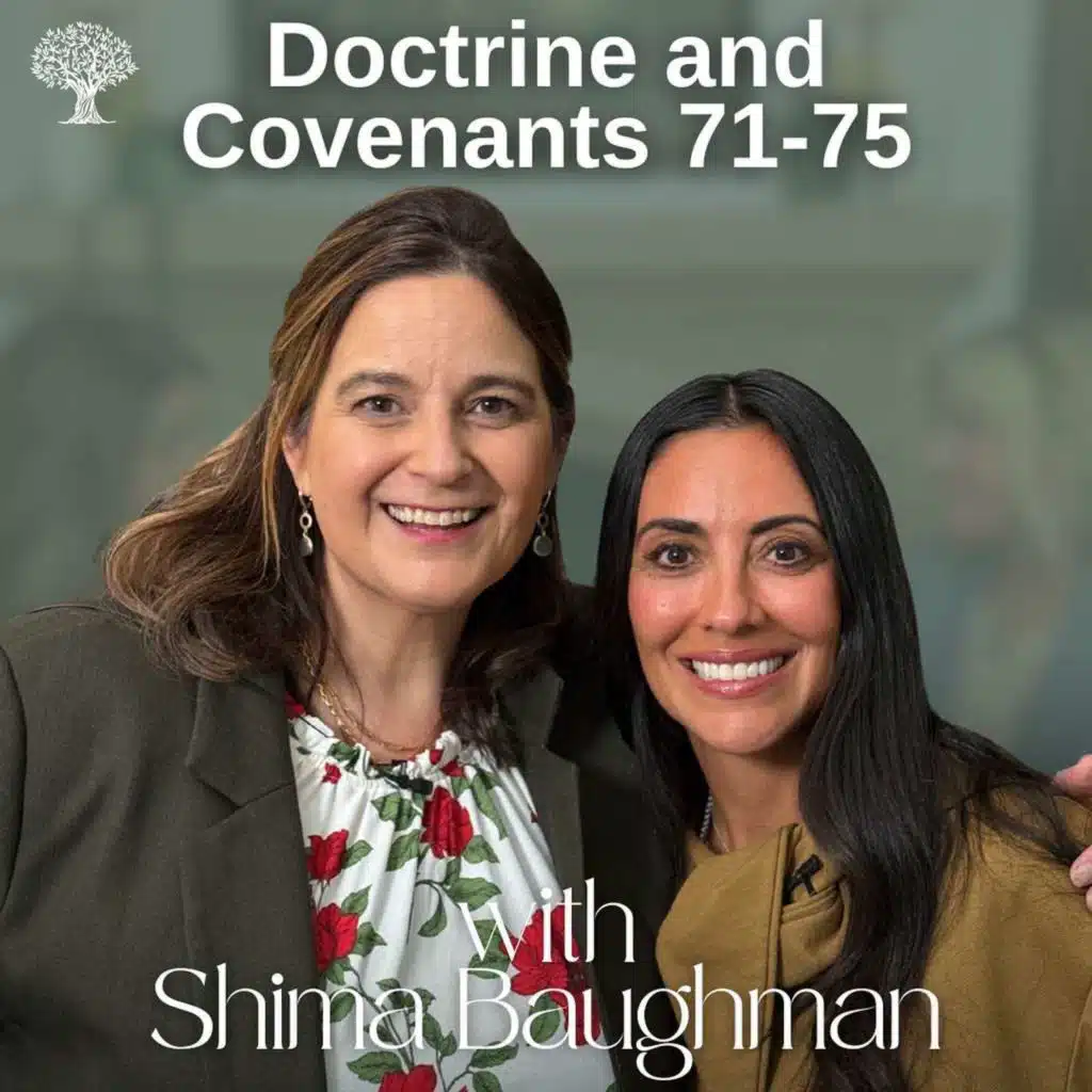 Doctrine and Covenants 71-75 | Dr. Barbara Morgan Gardner and Shima Baughman | June 30-July 6