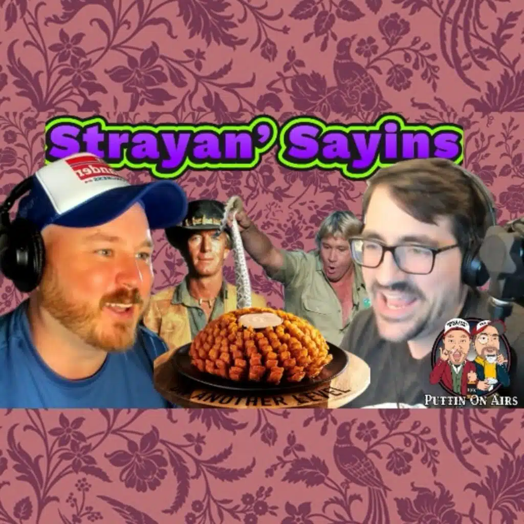 Strayan' Sayins!
