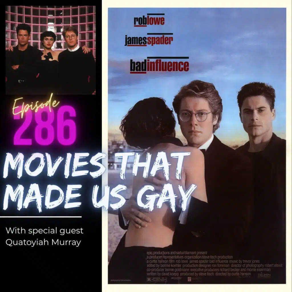 286. Bad Influence with special guest Quatoyiah Murray