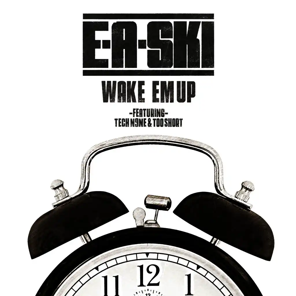 Wake Em Up (feat. Tech N9ne & Too $hort)