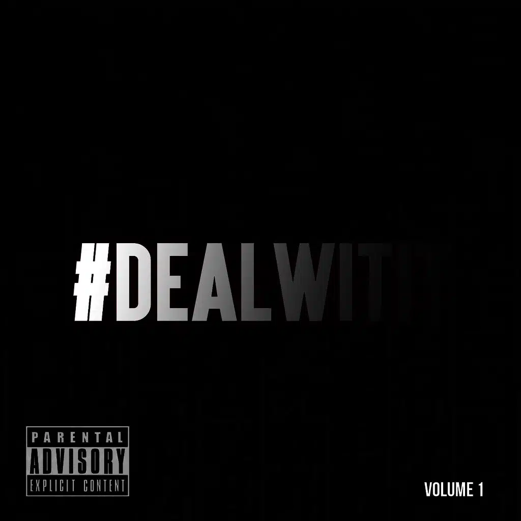 #Dealwitit Vol.1