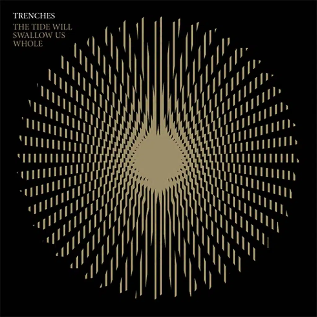 The Tide Will Swallow Us Whole