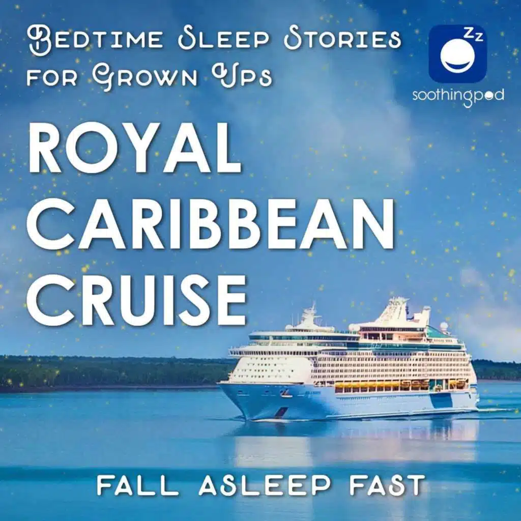 Royal Caribbean Cruise | Relaxing Sleep Story for Grown Ups | Bedtime Stories