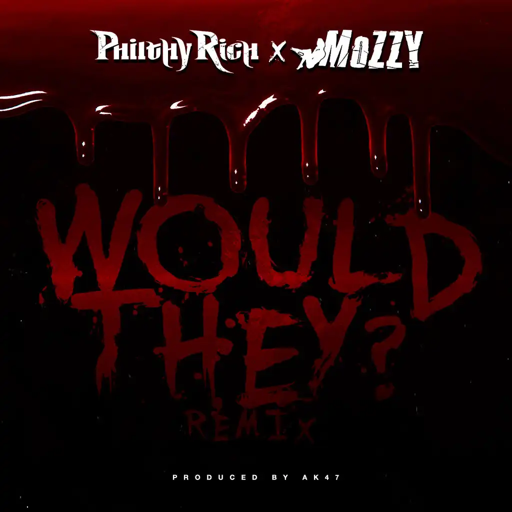 Would They? (Remix) [feat. Mozzy]