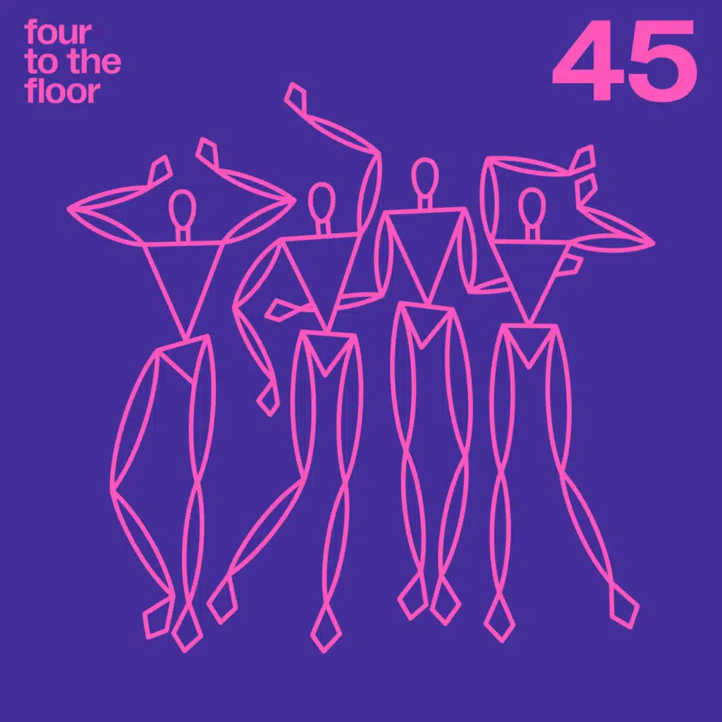 Four To The Floor 45