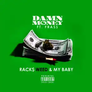 Racks, Weed & My Baby (feat. Frass)