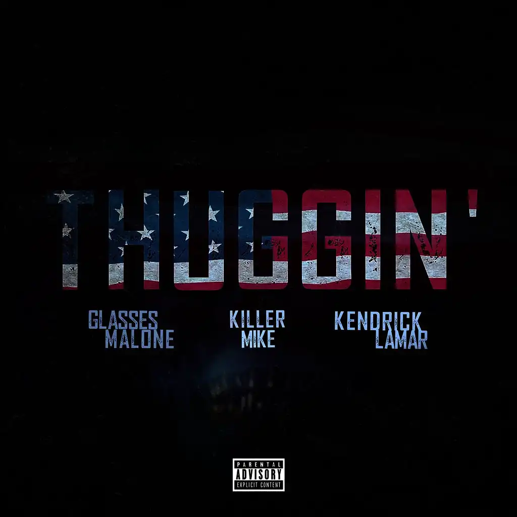 Thuggin' (feat. Kendrick Lamar & Killer Mike) [Remix]