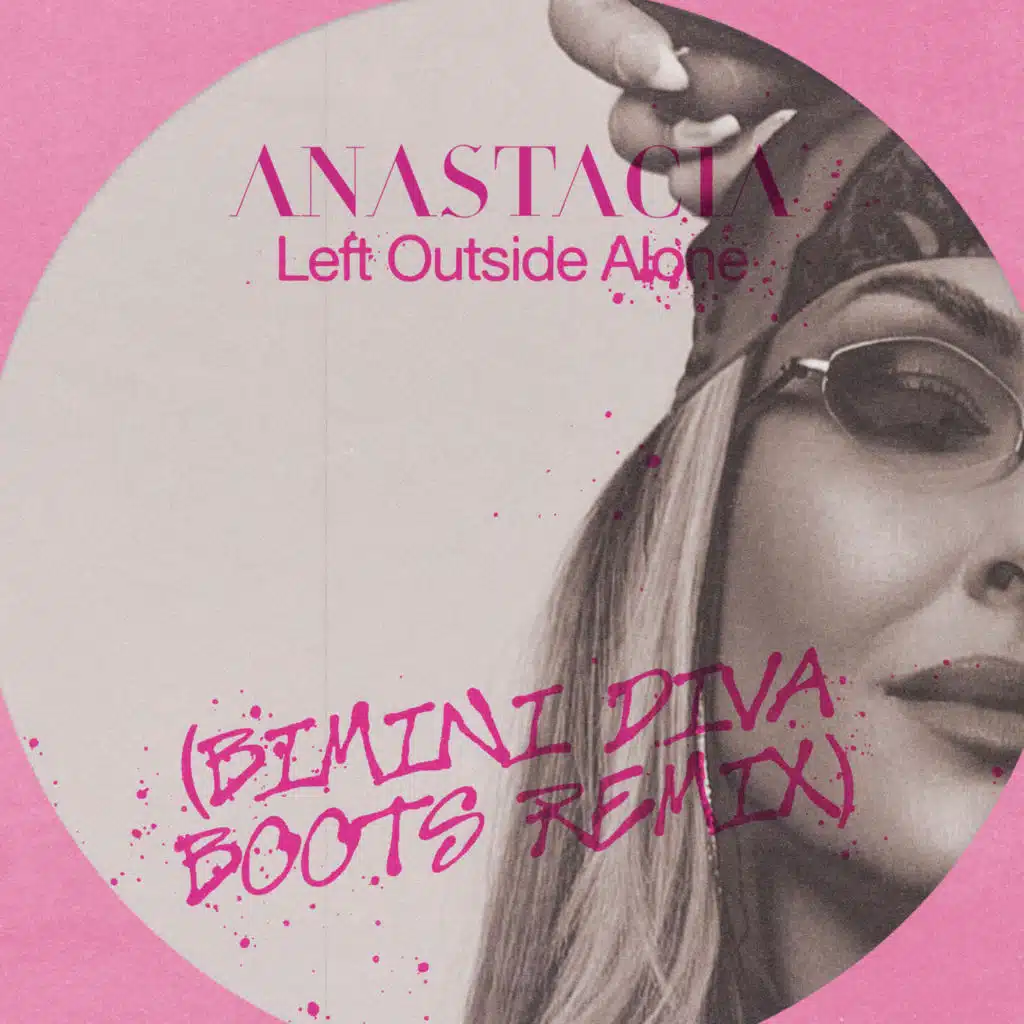 Left Outside Alone (Bimini Diva Boots Remix)