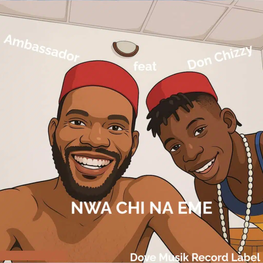 NWA CHI NA EME (feat. Ambassador)