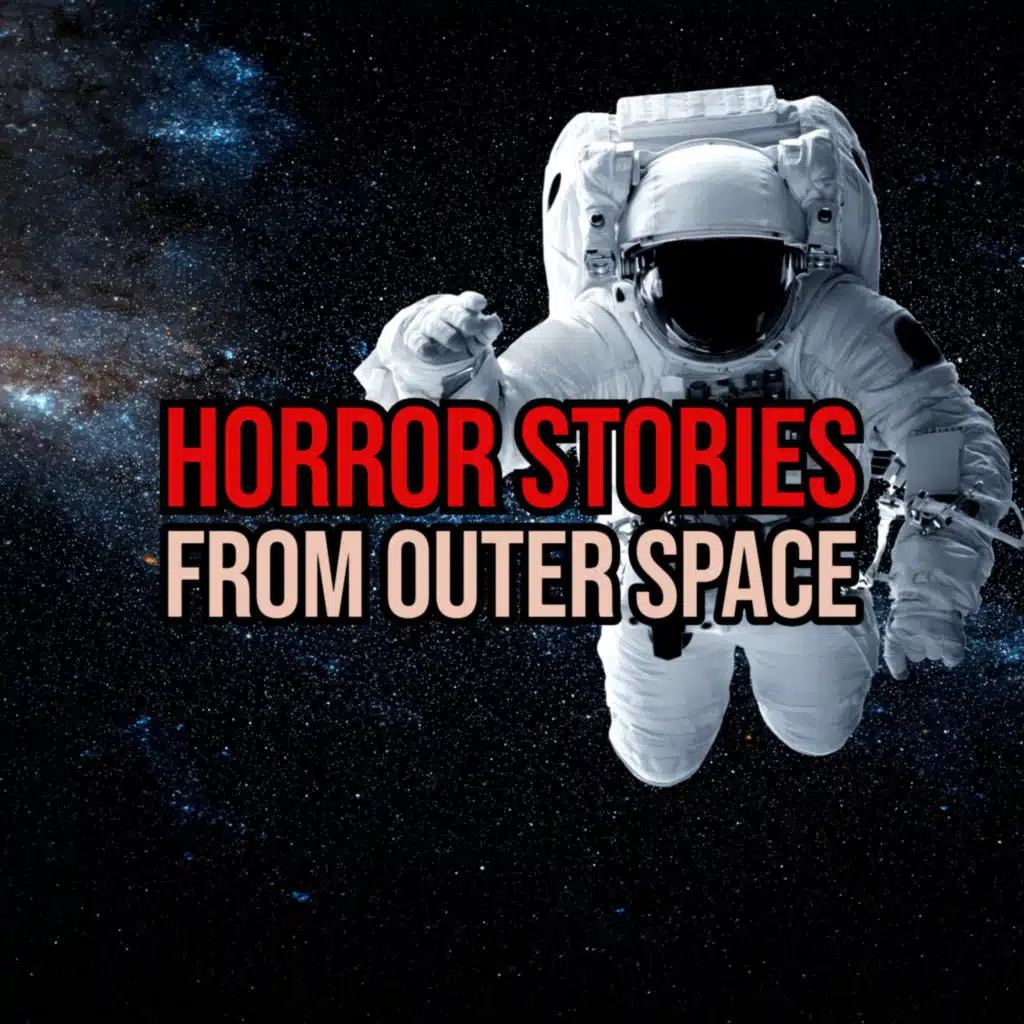 S5 Ep253: Episode 253: Horror Stories from Outer Space