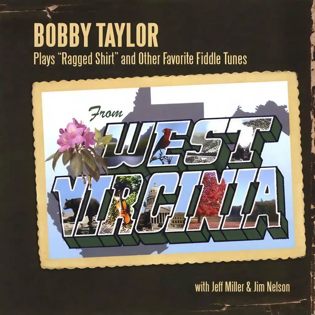 Bobby Taylor Plays "Ragged Shirt" and Other Favorite Fiddle Tunes From West Virginia