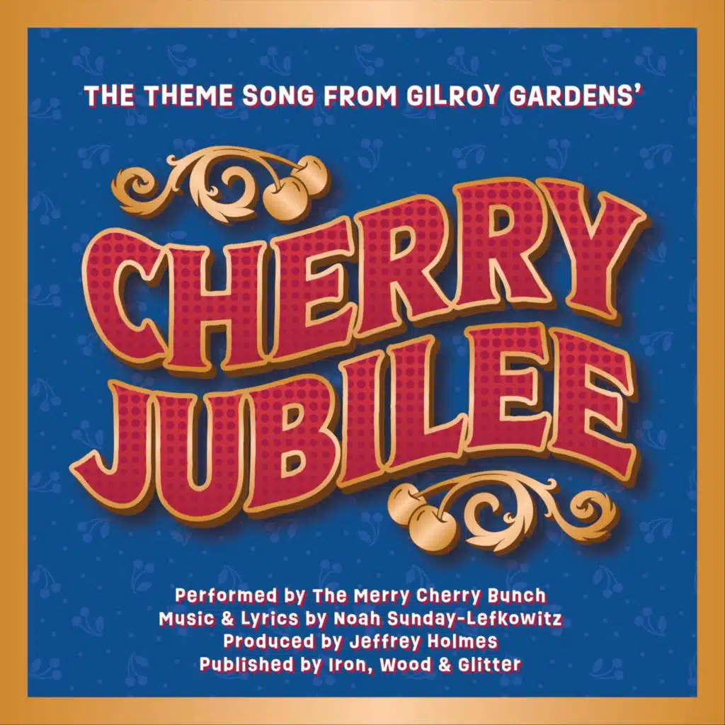 Gilroy Gardens' Cherry Jubilee