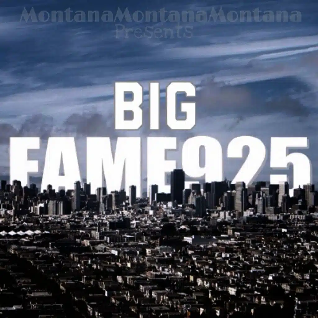Montana Montana Montana Presents: Big Fame925 - EP