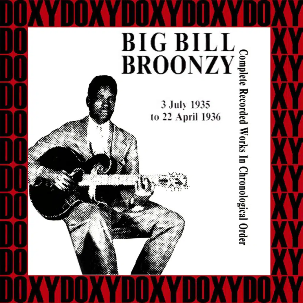 Big Bill Broonzy in Chronological Order, 1935-1936 (Hd Remastered, Restored Edition, Doxy Collection)