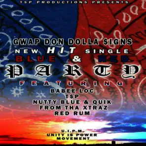 Blue & Red Party (ft. Babee Loc, T$P, Nutty Blue, Quik & Red Rum)