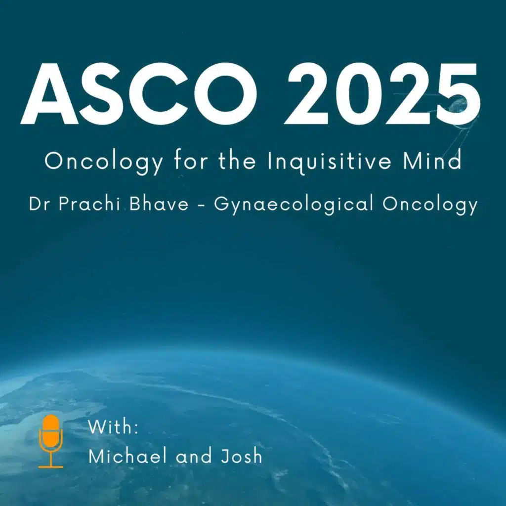 166. ASCO 2025 - Gynecological Oncology with Dr. Prachi Bhave