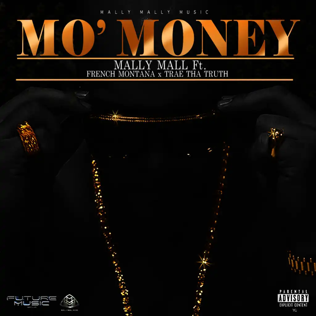 Mo' Money (ft. French Montana & Trae Tha Truth)