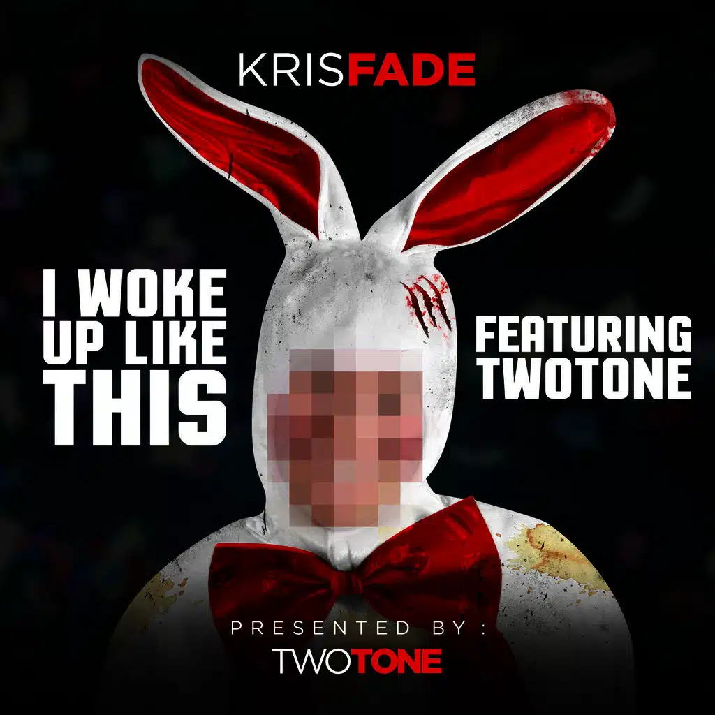 I Woke Up Like This (feat. Two Tone)