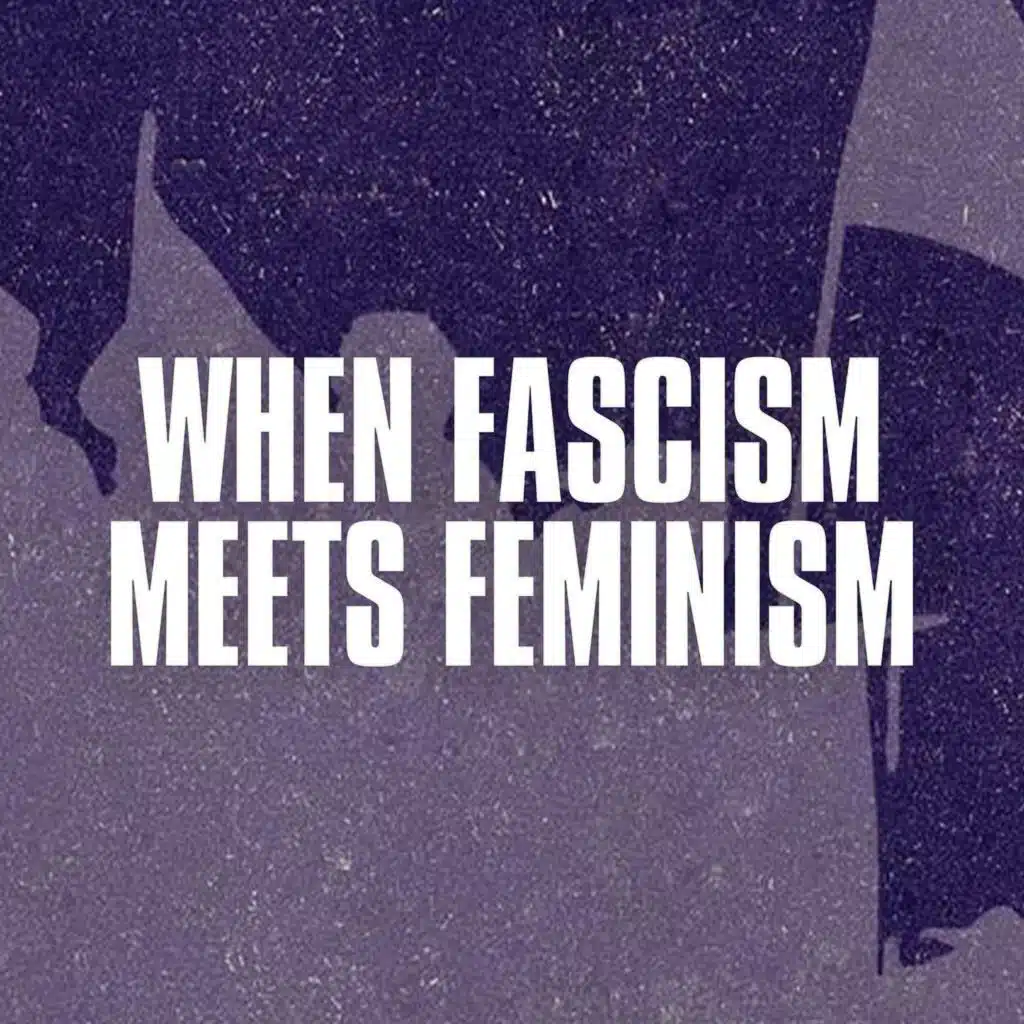 The Roots of 'Gender-Critical' Fascism: White Supremacy, Reactionary Feminism, and the Far Right