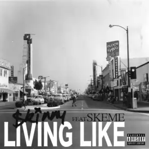 Living Like (feat. Skeme)