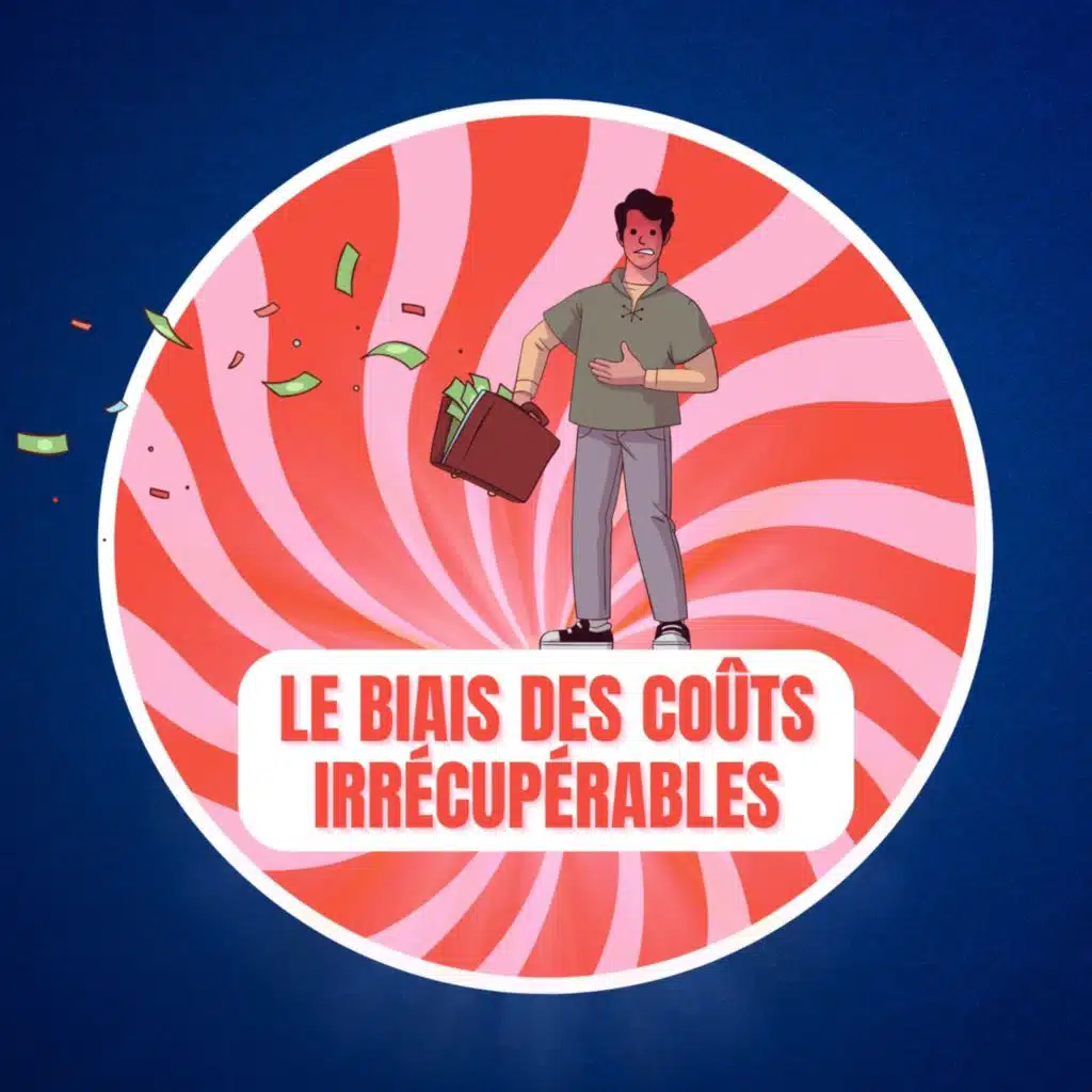 Qu'est-ce que le biais des coûts irrécupérables ? 💸