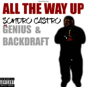 All the Way Up (ft. Genius & Backdraft)