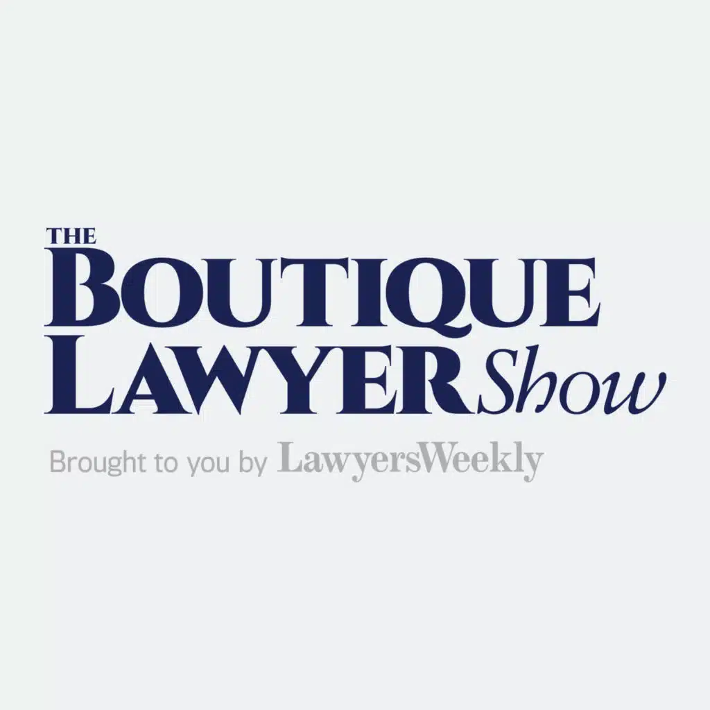The Boutique Lawyer Show: How to build a law firm while raising a family
