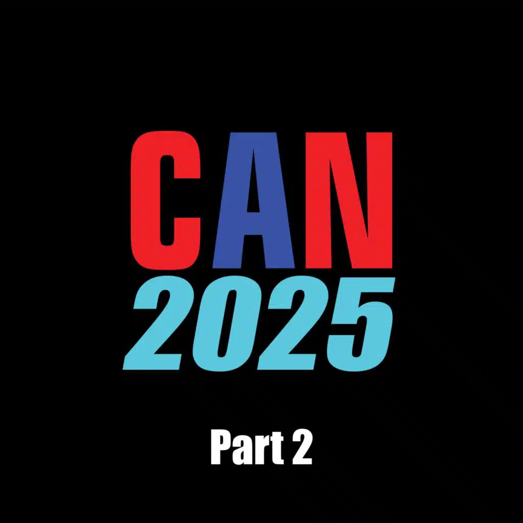CAN 2025: Pt. 2