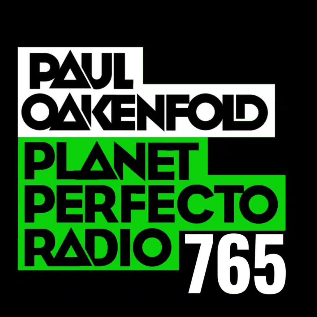 Planet Perfecto Podcast 765 ft. Paul Oakenfold