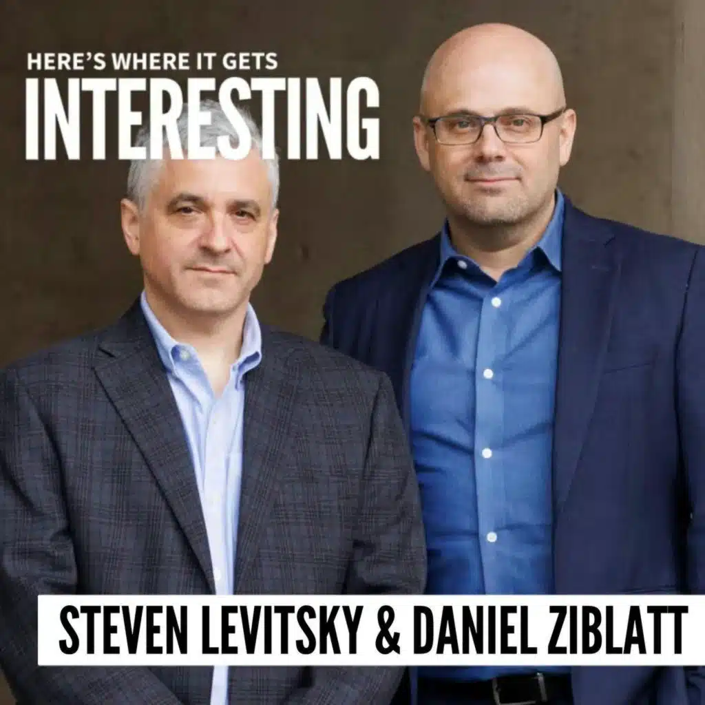 Modern Democracy with Daniel Ziblatt and Steven Levitsky