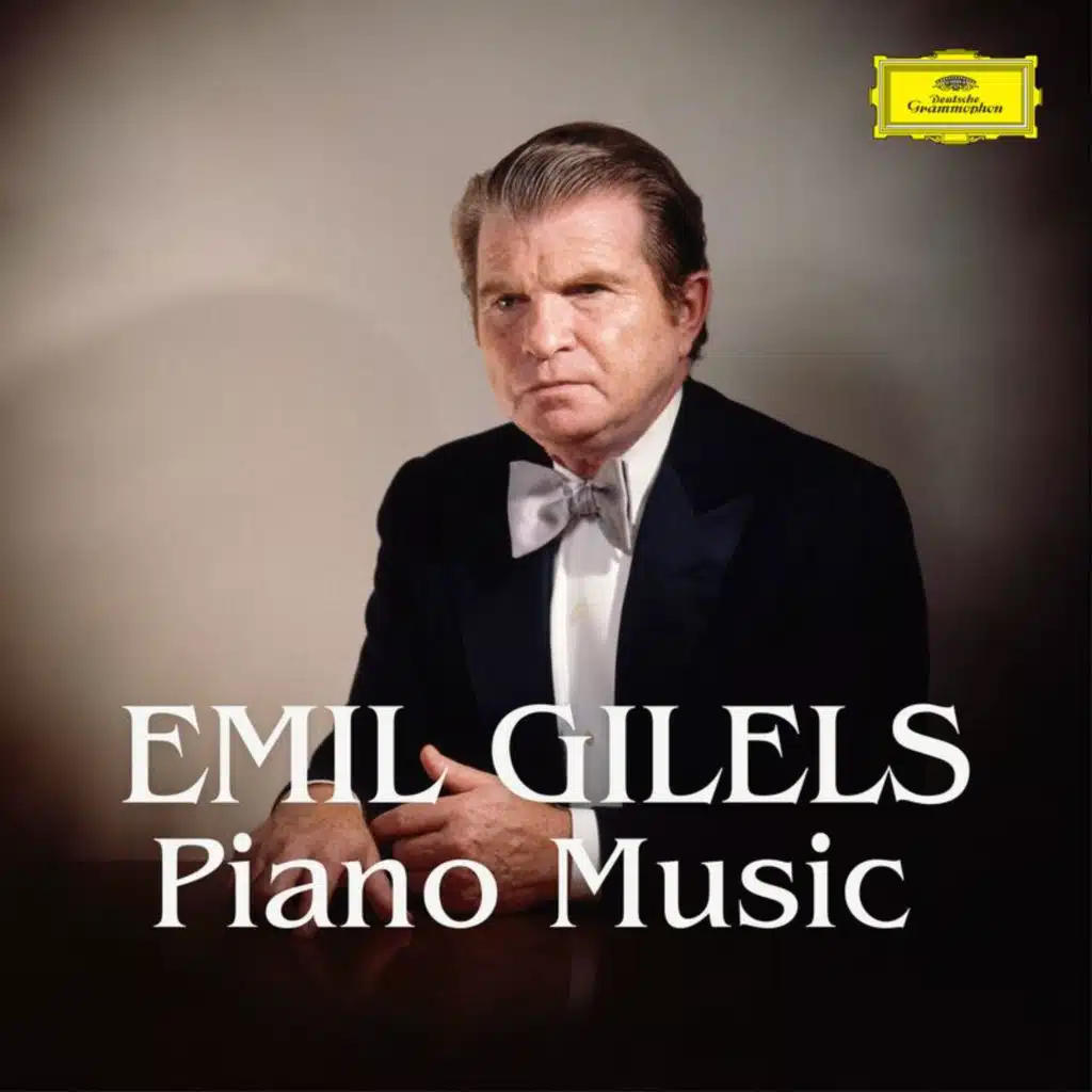 Emil Gilels: Piano Music