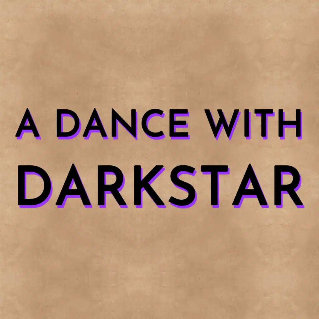 A Dance with Darkstar