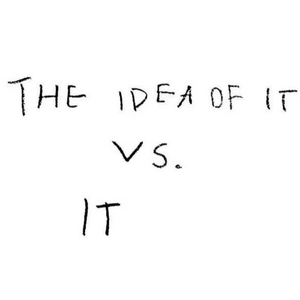 The Idea Of It Vs. It