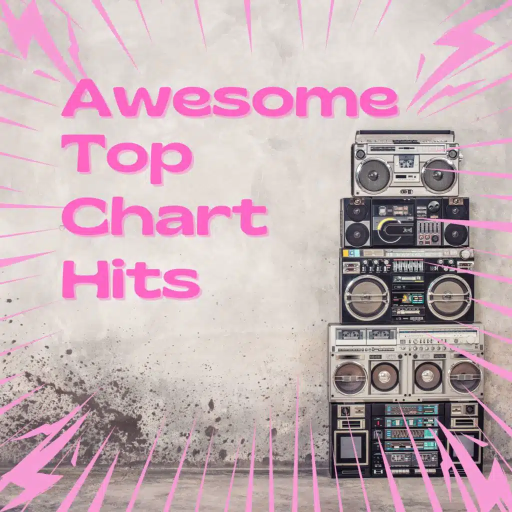 Awesome Top Chart Hits