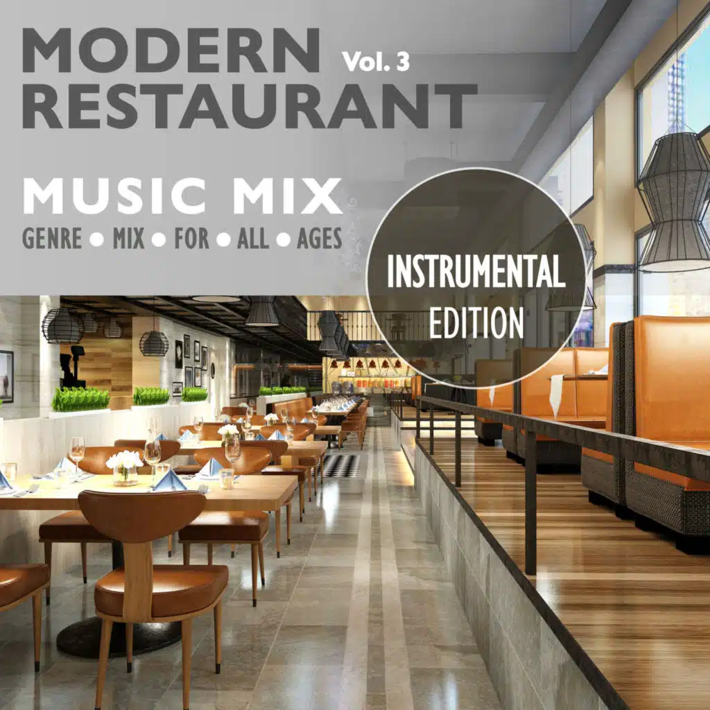 Modern Restaurant Music Mix, Vol. 3 (Genre Mix for All Ages)