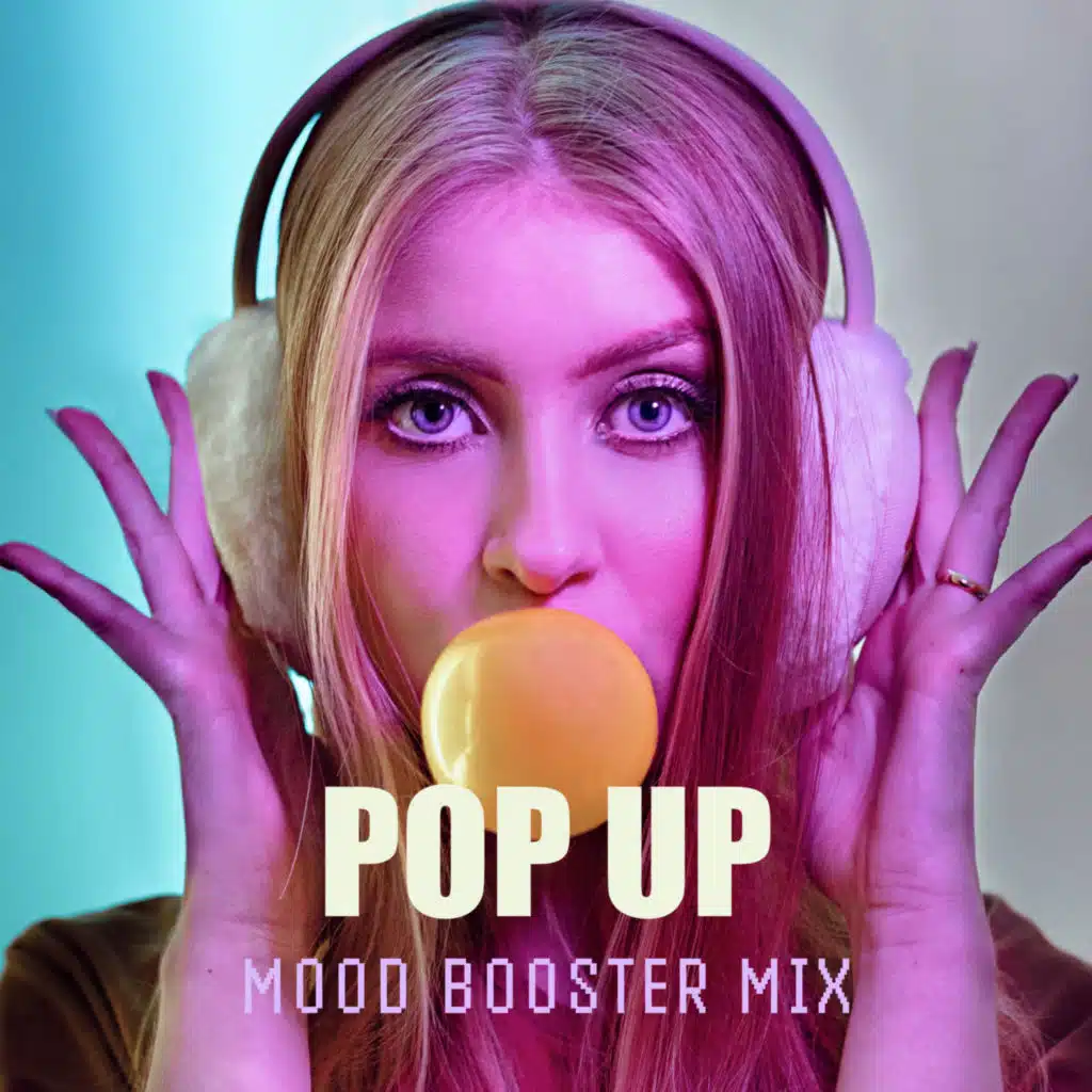 POP UP (Mood Booster Mix)