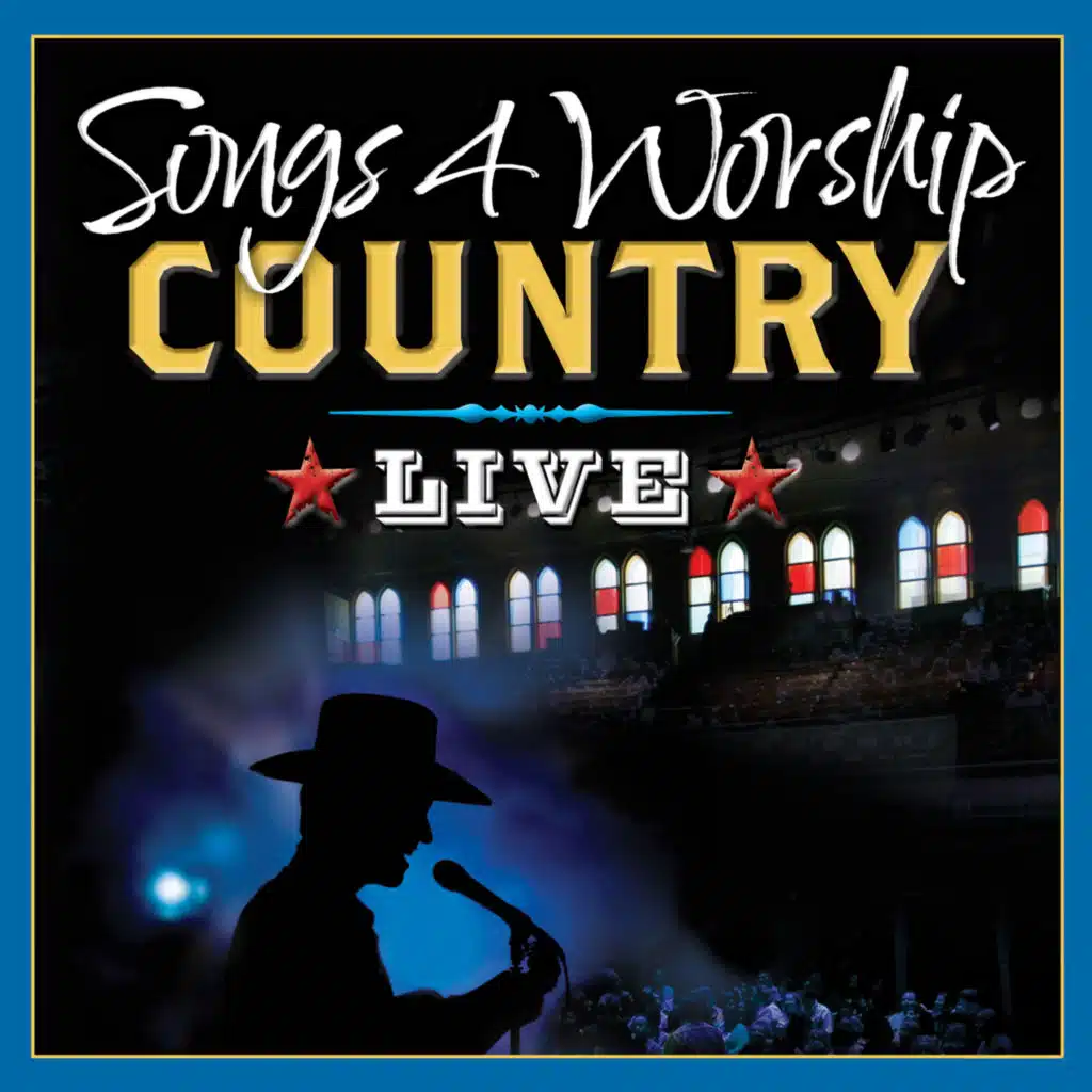 Songs 4 Worship Country Live