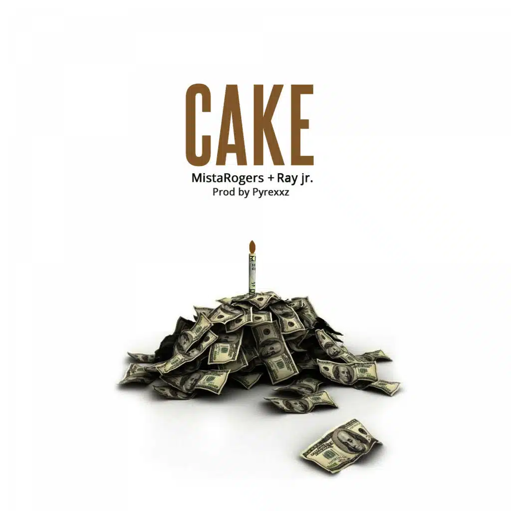 Cake (ft. Ray Jr.)