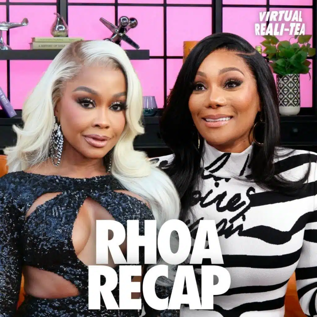 'Virtual Reali-Tea' recaps latest 'RHOA' episode where Angela Oakley confronts Phaedra Parks
