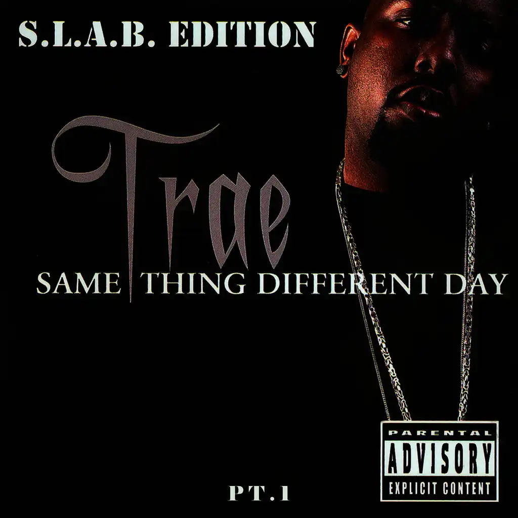 Same Thing Different Day, Pt. 1 (S.L.A.B.ed)