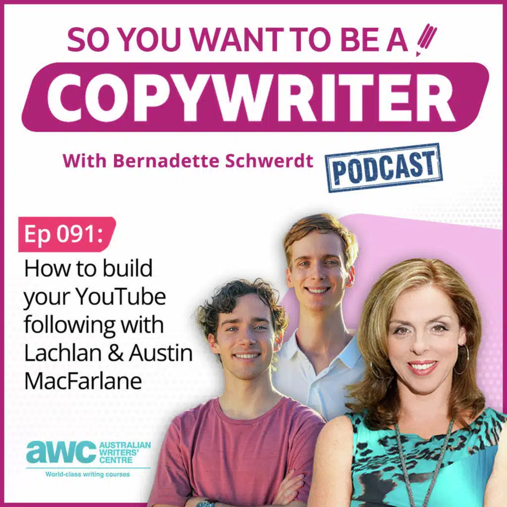 COPYWRITER 091: How to build your YouTube following with Lachlan & Austin Macfarlane