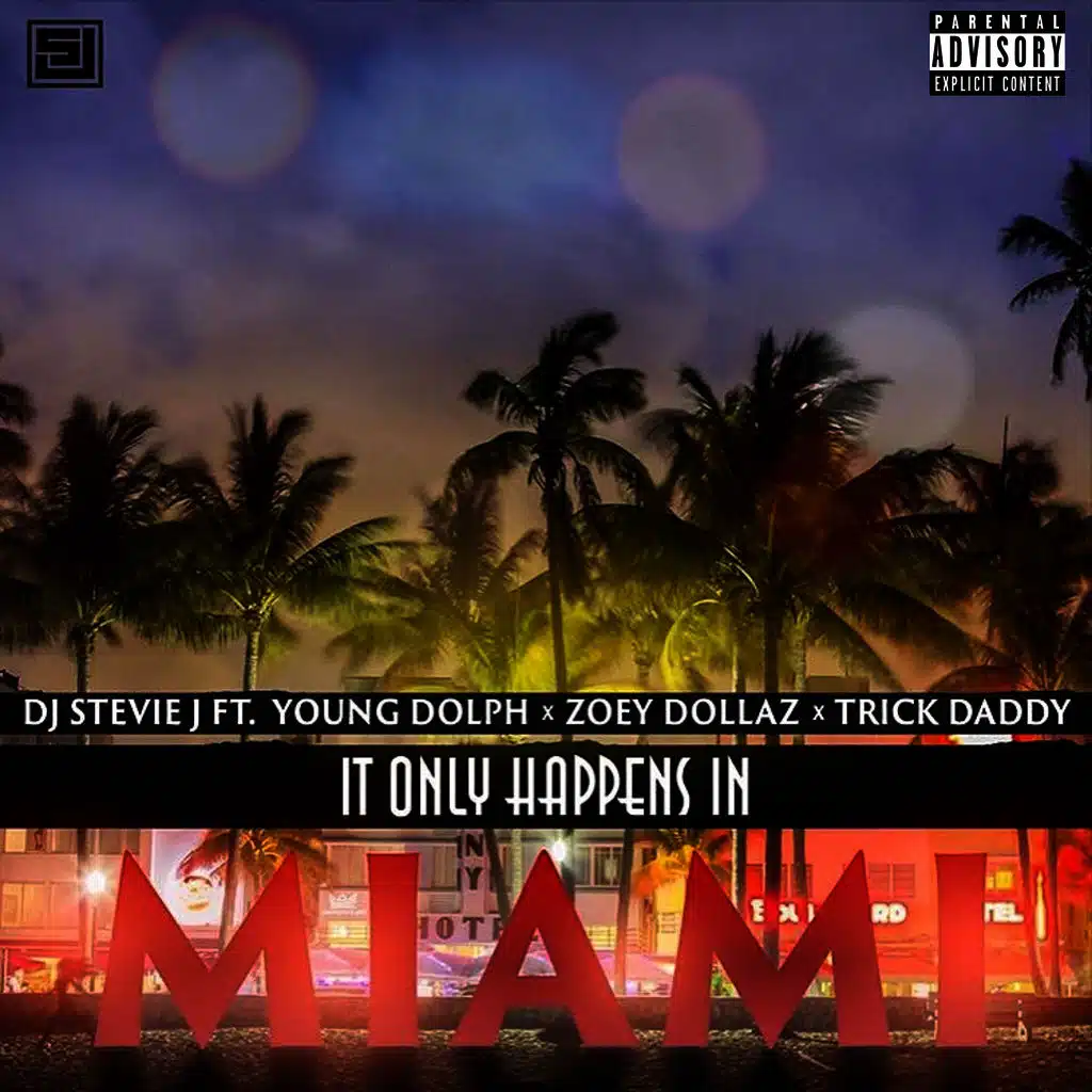 It Only Happens In Miami (ft. Young Dolph, Zoey Dollaz & Trick Daddy)