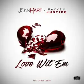 Love Wit 'Em (feat. Rayven Justice)