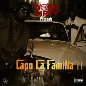 Work Dirty Presents: Capo La Familia II