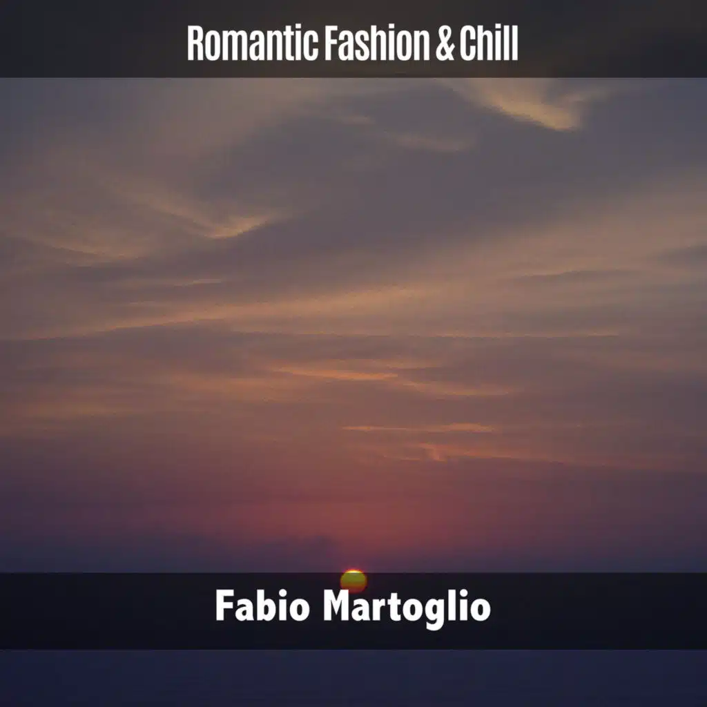 Romantic Fashion & Chill