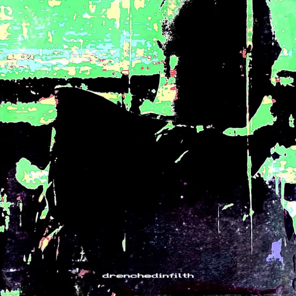 Drenched in Filth