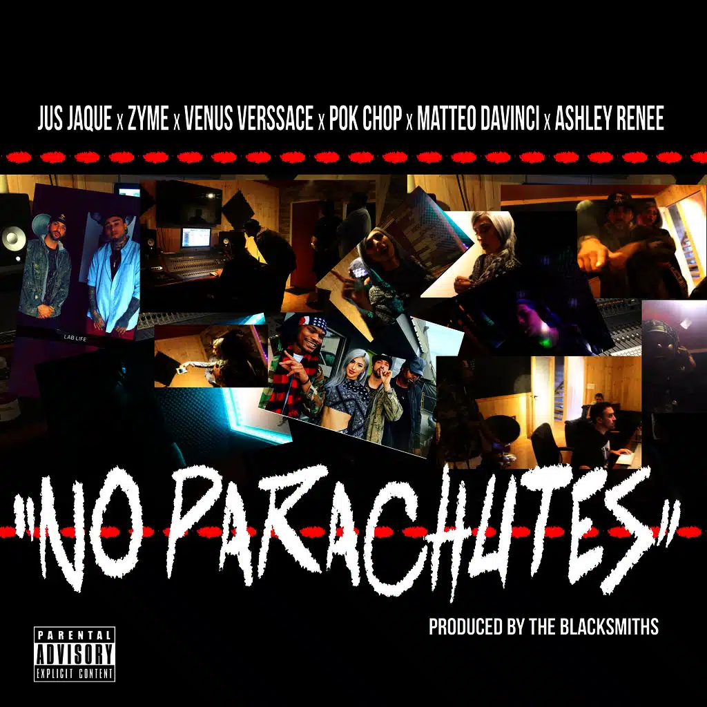 No Parachutes (ft. Jus Jaque, Venus Verssace, Pok Chop, Matteo Davinci & Ashley Renee)