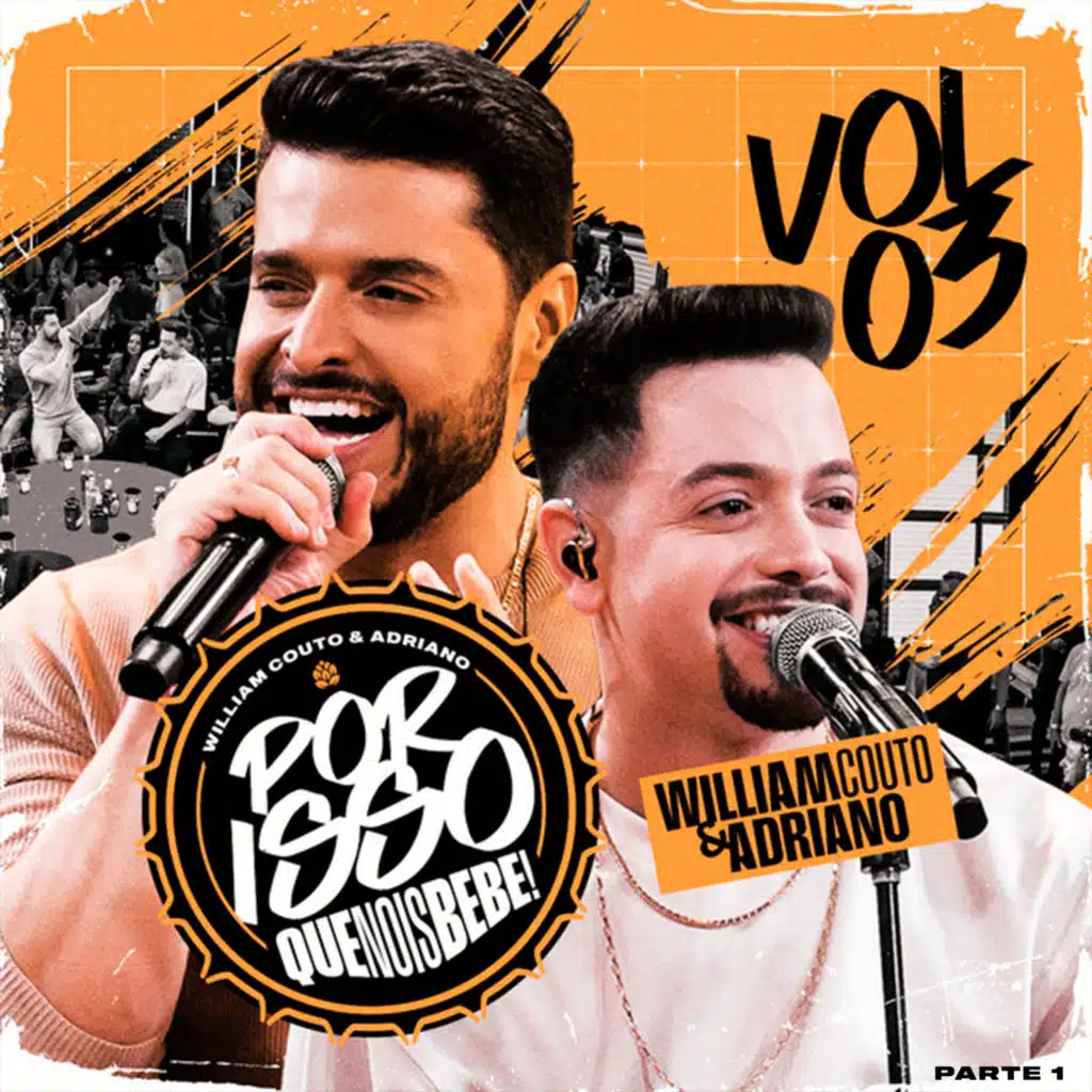 Por Isso Que Nois Bebe, Vol. 3 [Parte 1] (Ao Vivo)