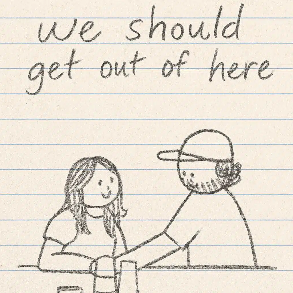 We Should Get Out Of Here