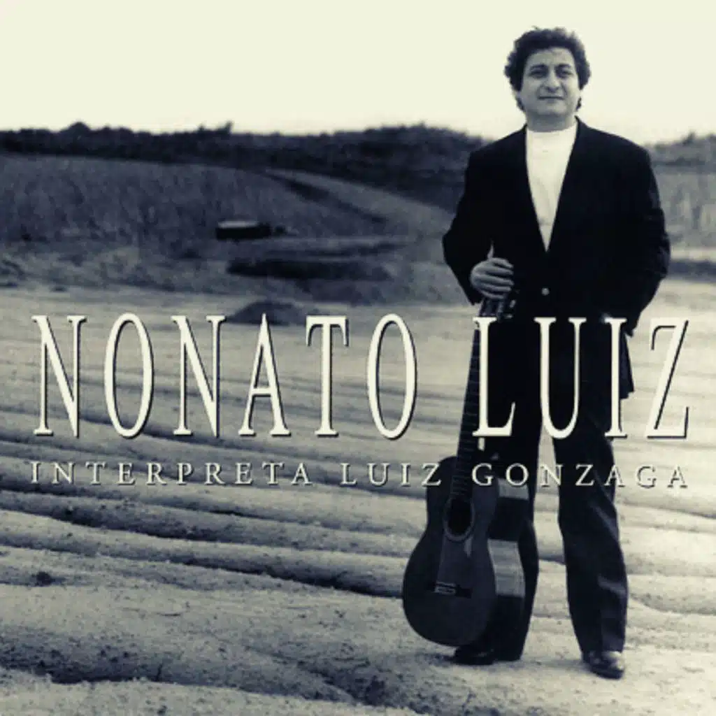 Nonato Luiz Interpreta Luiz Gonzaga (Remastered 2025)
